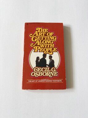 The Art of Getting Along with People